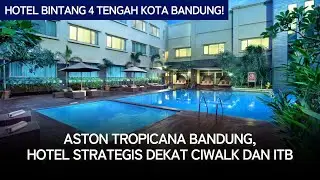 Aston Tropicana Hotel - Bandung