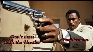 Funkissman - Don't mess with the Hustler (Funky Groove - 1975)