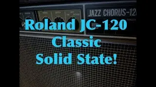 Roland JC-120: The classic and best solid state guitar sound!