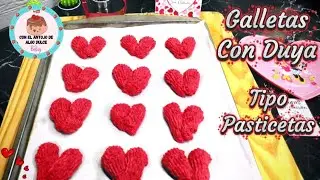 GALLETAS TIPO PASTICETAS CON DUYA ❤️IDEA SAN VALENT&Iacute;N #galletas #receta #conelantojodealgodulce