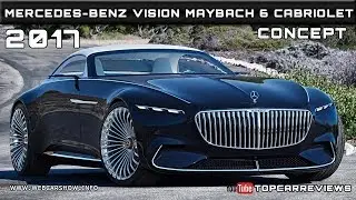 2017 MERCEDES-BENZ VISION MAYBACH 6 CABRIOLET CONCEPT Review Rendered Price Specs Release Date