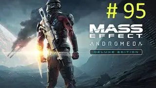 The Rebel   -  Let's Play Mass Effect Andromeda  BLIND  # 95