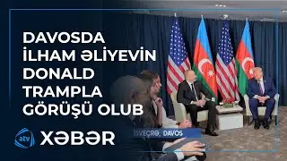 Davosda Azərbaycan Prezidenti İlham Əliyevin ABŞ Prezidenti Donald Tramp ilə görüşü olub