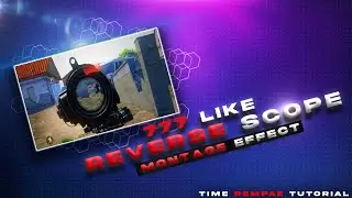 777 LIKE REVERSE SCOPE PUBG MONTAGE EFFECT TUTORIAL 🔥🔥🔥 || Scope effect #3
