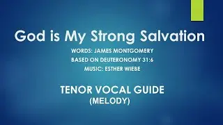 God is My Strong Salvation [ TENoR Melody Vocal Guide