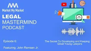 Secret To Developing and Keeping Great Young Lawyers LMP