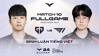 GEN vs T1 | Full Game 1, 2 | Match 10 | LCK Mùa Hè 2024