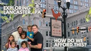 Exploring Lancaster Pennsylvania | How we Afford to Travel Fulltime?| Vlog 1 of 30 | State #16 PA