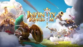 Infinity Kingdom [ Android APK iOS ] Gameplay