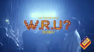 WRU? - SOBV (Live Performance) at Sun Goes By 1 📍