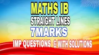 MATHS IB/STRAIGHT LINES/LAQ'S/LONG ANSWER QUESTIONS/IMP QUESTIONS/IMPORTANT QUESTIONS WITH SOLUTION