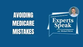 Avoiding Medicare Mistakes with Kevin Heath