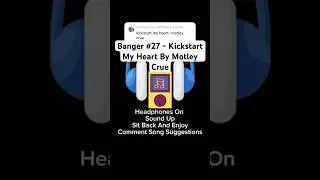 Banger #27 - Kickstart My Heart By Motley Crue #banger #music #rock #song #m&ouml;tleycr&uuml;e #80s