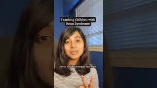 Teaching Students with Down Syndrome in the Classroom or at Home
