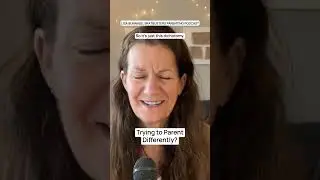 Trying to Parent Differently