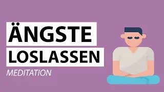 Gef&uuml;hrte Meditation gegen &Auml;ngste und Sorgen | Sorgen und Angst loswerden 10 Minuten