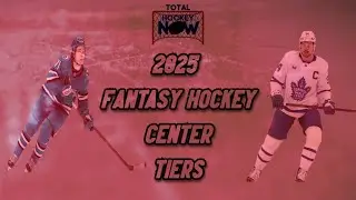 Top 25 Fantasy Hockey Center Tier Rankings For 2025 🏒