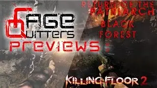 RageQuitters Previews: Killing Floor 2 - Return of The Patriarch Pt 1