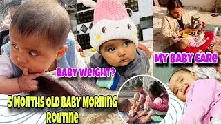 My 5 Months Old Baby Morning Routine | Baby Care, Weight & Activities