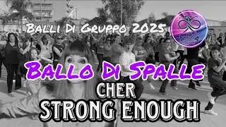 STRONG ENOUGH || Ballo di Spalle || Cher || Coreo AMA Dance || Balli di Gruppo 2025