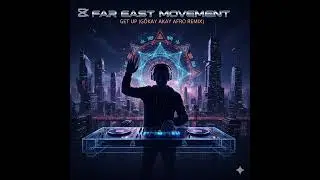 Bingo Players ft. Far East Movement - Get Up (Rattle)(Gökay aAkay Remix )