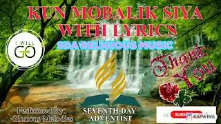 GLORIUOS MELODIES KUN MOBALIK SIYA | WITH LYRICS