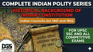 Indian Council Act 1861 and 1892 | Historical Background of Indian Constitution 