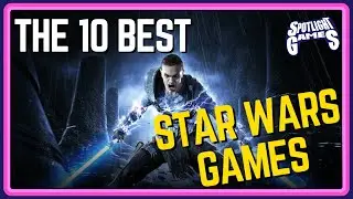 The 10 Best Star Wars Video Games