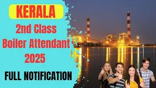 Kerala Boiler Attendant Exam Notification 2025 || Other State Candidates?