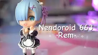 Nendoroid 663 unboxing (づ ◕‿◕ )づ REM Re:Zero