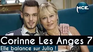 Les Anges 7 : Corinne s'explique &agrave; propos de Julia !