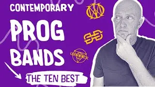 The TEN BEST Contemporary Prog Bands!