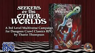 Seekers ov the Other Worlds - 3rd Level Campaign Adventure - Coming Soon to Backerkit