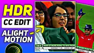 NEW HDR CC 😯 ALIGHT MOTION CRICKET VIDEO EDITING || BALOCH EDITZ