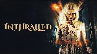 Inthralled (2025) | Horror, Supernatural | Full Movie ft. Annie Sullivan | @freebiemovies