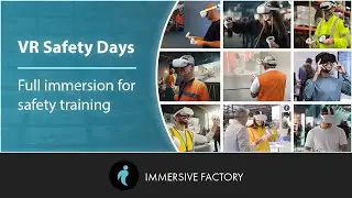 VR Safety Days with Immersive Factory: total immersion for safety training