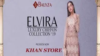 BALYZA ELVIRA | LUXURY CHIFFON COLLECTION '2019 | BY SIFONA | KHAN STORE |