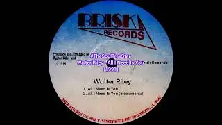 Walter Riley - All I Need Is You (1991) @MetroFmCollectorsCorner1 