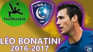 L&eacute;o Bonatini &bull; 2015-2016 &bull; All 17 League Goals &bull; Welcome to Al Hilal