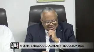 NIGERIA, BARBADOS LOCAL HEALTH PRODUCTION DEAL MOU