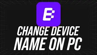Blip: How to Change Device Name on PC