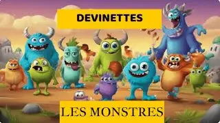 DEVINETTES POUR ENFANTS LES MONSTRES - JEU QUIZ POUR PETITS MATERNELLE ET PRIMAIRE FRANCAIS