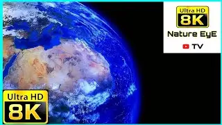 8K Crystal Blue Earth/ 8K Nature EyE tv/ 8K Eye.