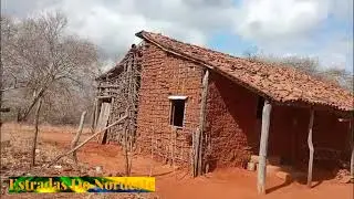 Casinha do Século Passado, Meu Dia a dia no Sertão Nordestino, estradas do Nordeste, Gendilson