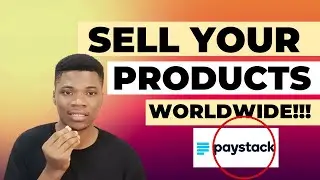 Paystack Tutorial: How to Create and Approve PAYSTACK ACCOUNT and Receive International Payments