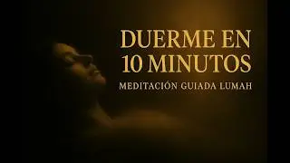 Duerme Profundamente en 10 Minutos | Meditaci&oacute;n Guiada para Dormir R&aacute;pido &ndash; LUMAH Sleep