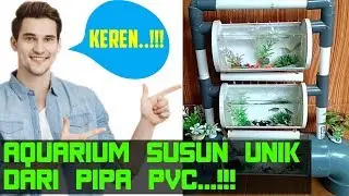 Cara membuat aquarium susun unik untuk ikan cupang dari pipa pvc