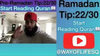 Ramadan Fasting 2018 Tips,Tricks and Advice| How to read more Quran | Tip 22 | WAYOFLIFESQ
