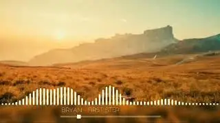Bryan  &ndash;「First Step」[Progressive House]