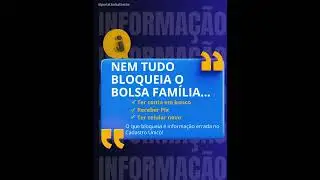 ⚠️ Isso N&Atilde;O bloqueia o Bolsa Fam&iacute;lia!